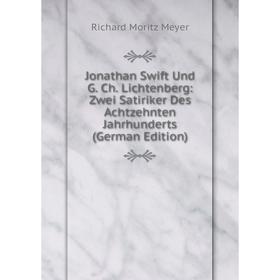 Книга Jonathan Swift Und G. Ch. Lichtenberg: Zwei Satiriker Des Achtzehnten Jahrhunderts
Книга Jonathan Swift Und G. Ch. Lichtenberg: Zwei Satiriker Des Achtzehnten Jahrhunderts