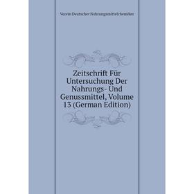 Книга Zeitschrift Für Untersuchung Der Nahrungs- Und Genussmittel, Volume 13 (German Edition)
Книга Zeitschrift Für Untersuchung Der Nahrungs- Und Genussmittel, Volume 13 (German Edition)