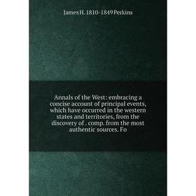 Книга Annals of the West: embracing a concise account of principal events, which have occurred in the western states and territories, from the discove
Книга Annals of the West: embracing a concise account of principal events, which have occurred in the western states and territories, from the discove