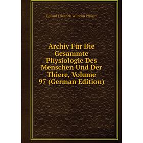 Книга Archiv Für Die Gesammte Physiologie Des Menschen Und Der Thiere, Volume 97 (German Edition)
Книга Archiv Für Die Gesammte Physiologie Des Menschen Und Der Thiere, Volume 97 (German Edition)