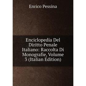 Книга Enciclopedia Del Diritto Penale Italiano: Raccolta Di Monografie, Volume 3 (Italian Edition)
Книга Enciclopedia Del Diritto Penale Italiano: Raccolta Di Monografie, Volume 3 (Italian Edition)