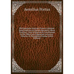 Книга Dictionarium Ionicum Graeco-Latinum: Quod Indicem in Omnes Herodoti Libros Continet, Cum Verborum Et Locutionum in His Observatu Dignarum Accura
Книга Dictionarium Ionicum Graeco-Latinum: Quod Indicem in Omnes Herodoti Libros Continet, Cum Verborum Et Locutionum in His Observatu Dignarum Accura
