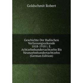 Книга Geschichte Der Badischen Verfassungsurkunde 1818-1918 i. E. Achtzehnhundertachtzehn Bis Neunzehnhundertachtzehn (German Edition)
Книга Geschichte Der Badischen Verfassungsurkunde 1818-1918 i. E. Achtzehnhundertachtzehn Bis Neunzehnhundertachtzehn (German Edition)