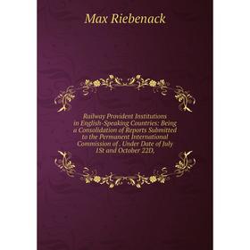 Книга Railway Provident Institutions in English-Speaking Countries: Being a Consolidation of Reports Submitted to the Permanent International Commissi
Книга Railway Provident Institutions in English-Speaking Countries: Being a Consolidation of Reports Submitted to the Permanent International Commissi