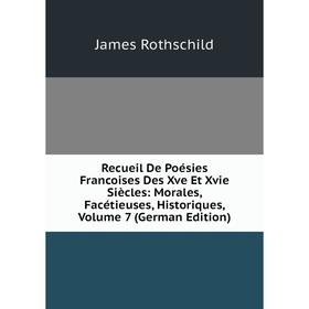 Книга Recueil De Poésies Francoises Des Xve Et Xvie Siècles: Morales, Facétieuses, Historiques, Volume 7 (German Edition)
Книга Recueil De Poésies Francoises Des Xve Et Xvie Siècles: Morales, Facétieuses, Historiques, Volume 7 (German Edition)