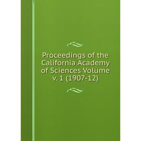 Книга Proceedings of the California Academy of Sciences Volume v. 1 (1907-12)
Книга Proceedings of the California Academy of Sciences Volume v. 1 (1907-12)