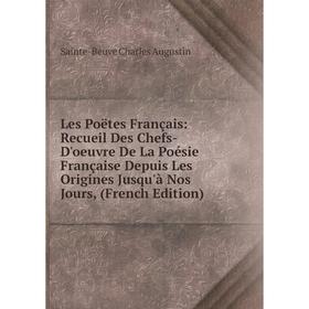 Книга Les Poëtes Français: Recueil Des Chefs-D'oeuvre De La Poésie Française Depuis Les Origines Jusqu'à Nos Jours,
Книга Les Poëtes Français: Recueil Des Chefs-D'oeuvre De La Poésie Française Depuis Les Origines Jusqu'à Nos Jours,