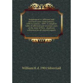 Книга Supplement to Affirmed and reversed cases: from January, 1896 to January, 1899. A complete table of affirmed and reversed cases of the state of
Книга Supplement to Affirmed and reversed cases: from January, 1896 to January, 1899. A complete table of affirmed and reversed cases of the state of