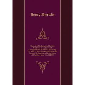 Книга Sherwin's Mathematical Tables: Contriv'd in an Easy and Comprehensive Manner, Containing, Dr. Wallis's Account of Logarithms and Various Methods
Книга Sherwin's Mathematical Tables: Contriv'd in an Easy and Comprehensive Manner, Containing, Dr. Wallis's Account of Logarithms and Various Methods