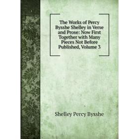 Книга The Works of Percy Bysshe Shelley in Verse and Prose: Now First Together with Many Pieces Not Before Published, Volume 3
Книга The Works of Percy Bysshe Shelley in Verse and Prose: Now First Together with Many Pieces Not Before Published, Volume 3