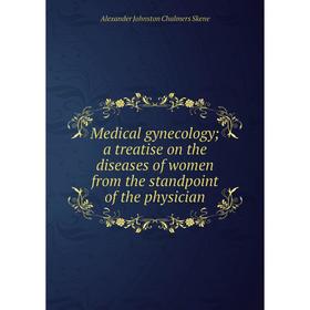 Книга Medical gynecology; a treatise on the diseases of women from the standpoint of the physician
Книга Medical gynecology; a treatise on the diseases of women from the standpoint of the physician