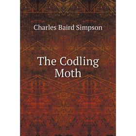 Книга The Codling Moth
Книга The Codling Moth