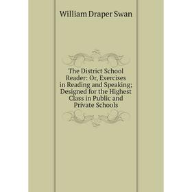 Книга The District School Reader: Or, Exercises in Reading and Speaking; Designed for the Highest Class in Public and Private Schools
Книга The District School Reader: Or, Exercises in Reading and Speaking; Designed for the Highest Class in Public and Private Schools