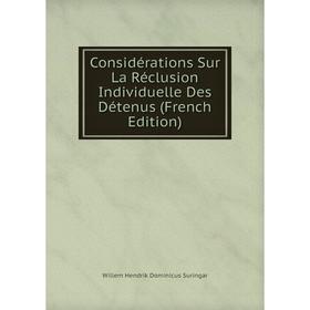 Книга Considérations Sur La Réclusion Individuelle Des Détenus (French Edition)
Книга Considérations Sur La Réclusion Individuelle Des Détenus (French Edition)
