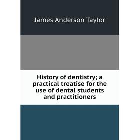 Книга History of dentistry; a practical treatise for the use of dental students and practitioners
Книга History of dentistry; a practical treatise for the use of dental students and practitioners