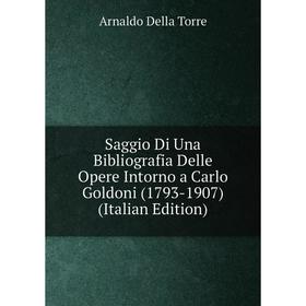 Книга Saggio Di Una Bibliografia Delle Opere Intorno a Carlo Goldoni (1793-1907) (Italian Edition)
Книга Saggio Di Una Bibliografia Delle Opere Intorno a Carlo Goldoni (1793-1907) (Italian Edition)