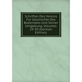 Книга Schriften Des Vereins Für Geschichte Des Bodensees Und Seiner Umgebung, Volumes 29-30 (German Edition)
Книга Schriften Des Vereins Für Geschichte Des Bodensees Und Seiner Umgebung, Volumes 29-30 (German Edition)