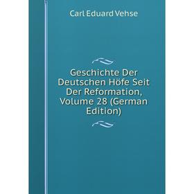 Книга Geschichte Der Deutschen Höfe Seit Der Reformation, Volume 28 (German Edition)
Книга Geschichte Der Deutschen Höfe Seit Der Reformation, Volume 28 (German Edition)