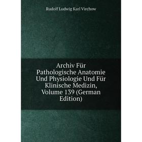 Книга Archiv Für Pathologische Anatomie Und Physiologie Und Für Klinische Medizin, Volume 139 (German Edition)
Книга Archiv Für Pathologische Anatomie Und Physiologie Und Für Klinische Medizin, Volume 139 (German Edition)