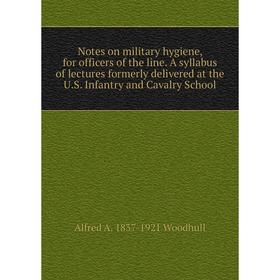 Книга Notes on military hygiene, for officers of the line A syllabus of lectures formerly delivered at the US Infantry and Cavalry School
Книга Notes on military hygiene, for officers of the line A syllabus of lectures formerly delivered at the US Infantry and Cavalry School