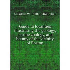 Книга Guide to localities illustrating the geology, marine zoology, and botany of the vicinity of Boston
Книга Guide to localities illustrating the geology, marine zoology, and botany of the vicinity of Boston