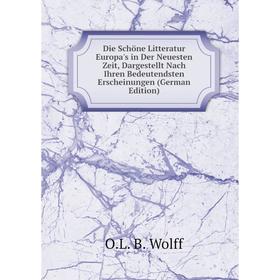 Книга Die Schöne Litteratur Europa's in Der Neuesten Zeit, Dargestellt Nach Ihren Bedeutendsten Erscheinungen (German Edition)
Книга Die Schöne Litteratur Europa's in Der Neuesten Zeit, Dargestellt Nach Ihren Bedeutendsten Erscheinungen (German Edition)