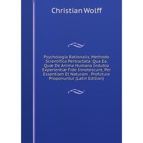 Книга Psychologia Rationalis, Methodo Scientifica Pertractata: Qua Ea, Quæ De Anima Humana Indubia Experientiæ Fide Innotescunt, Per Essentiam Et Natu
Книга Psychologia Rationalis, Methodo Scientifica Pertractata: Qua Ea, Quæ De Anima Humana Indubia Experientiæ Fide Innotescunt, Per Essentiam Et Natu