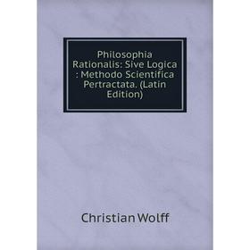 Книга Philosophia Rationalis: Sive Logica: Methodo Scientifica Pertractata. (Latin Edition)
Книга Philosophia Rationalis: Sive Logica: Methodo Scientifica Pertractata. (Latin Edition)