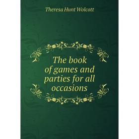 Книга The book of games and parties for all occasions
Книга The book of games and parties for all occasions