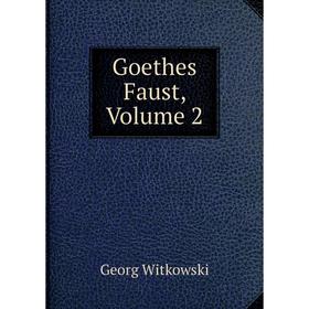 Книга Goethes Faust, Volume 2
Книга Goethes Faust, Volume 2