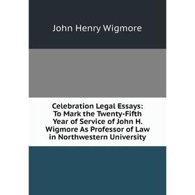 Книга Celebration Legal Essays: To Mark the Twenty-Fifth Year of Service of John H. Wigmore As Professor of Law in Northwestern University
Книга Celebration Legal Essays: To Mark the Twenty-Fifth Year of Service of John H. Wigmore As Professor of Law in Northwestern University
