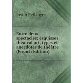Книга Entre deux spectacles; esquisses théatral art, types et anecdotes de théâtre (French Edition)
Книга Entre deux spectacles; esquisses théatral art, types et anecdotes de théâtre (French Edition)