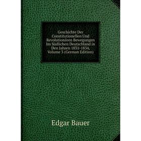 Книга Geschichte Der Constitutionellen Und Revolutionären Bewegungen Im Südlichen Deutschland in Den Jahren 1831-1834, Volume 3 (German Edition)
Книга Geschichte Der Constitutionellen Und Revolutionären Bewegungen Im Südlichen Deutschland in Den Jahren 1831-1834, Volume 3 (German Edition)