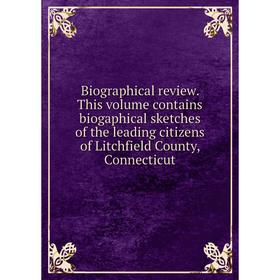 Книга Biographical review. This volume contains biogaphical sketches of the leading citizens of Litchfield County, Connecticut
Книга Biographical review. This volume contains biogaphical sketches of the leading citizens of Litchfield County, Connecticut