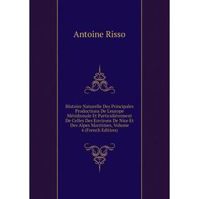 Книга Histoire Naturelle Des Principales Productions De L'europe Méridionale Et Particuliérement De Celles Des Environs De Nice Et Des Alpes Maritimes
Книга Histoire Naturelle Des Principales Productions De L'europe Méridionale Et Particuliérement De Celles Des Environs De Nice Et Des Alpes Maritimes