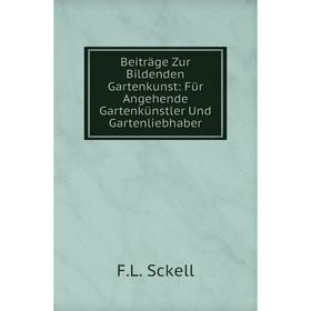 Книга Beiträge Zur Bildenden Gartenkunst: Für Angehende Gartenkünstler Und Gartenliebhaber
Книга Beiträge Zur Bildenden Gartenkunst: Für Angehende Gartenkünstler Und Gartenliebhaber