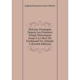 Книга Histoire D'espagne Depuis Les Premiers Temps Historiques Jusqu'à La Mort De Ferdinand Vii, Volume 5 (French Edition)
Книга Histoire D'espagne Depuis Les Premiers Temps Historiques Jusqu'à La Mort De Ferdinand Vii, Volume 5 (French Edition)