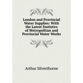 Книга London and Provincial Water Supplies: With the Latest Statistics of Metropolitan and Provincial Water Works
Книга London and Provincial Water Supplies: With the Latest Statistics of Metropolitan and Provincial Water Works