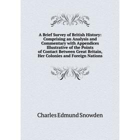 Книга A Brief Survey of British History: Comprising an Analysis and Commentary with Appendices Illustrative of the Points of Contact Between Great Bri
Книга A Brief Survey of British History: Comprising an Analysis and Commentary with Appendices Illustrative of the Points of Contact Between Great Bri