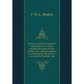 Книга Queen-rearing in England: with notes on a scent producing organ in the worker-bee and how pollen is collected by the honey-bee and the bumble-be
Книга Queen-rearing in England: with notes on a scent producing organ in the worker-bee and how pollen is collected by the honey-bee and the bumble-be