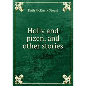 Книга Holly and pizen, and other stories
Книга Holly and pizen, and other stories