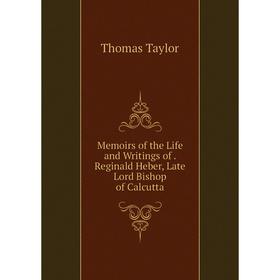 Книга Memoirs of the Life and Writings of Reginald Heber, Late Lord Bishop of Calcutta
Книга Memoirs of the Life and Writings of Reginald Heber, Late Lord Bishop of Calcutta