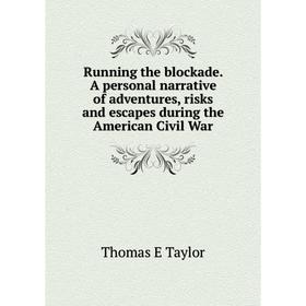 Книга Running the blockade. A personal narrative of adventures, risks and escapes during the American Civil War
Книга Running the blockade. A personal narrative of adventures, risks and escapes during the American Civil War