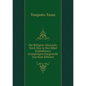 Книга Die Religion Altisraels: Nach Den in Der Bibel Enthaltenen Grundzügen Dargestellt (German Edition)
Книга Die Religion Altisraels: Nach Den in Der Bibel Enthaltenen Grundzügen Dargestellt (German Edition)