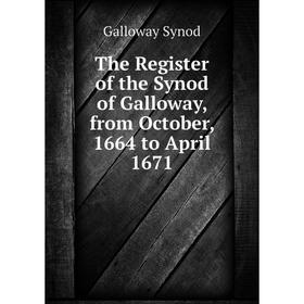 Книга The Register of the Synod of Galloway, from October, 1664 to April 1671
Книга The Register of the Synod of Galloway, from October, 1664 to April 1671