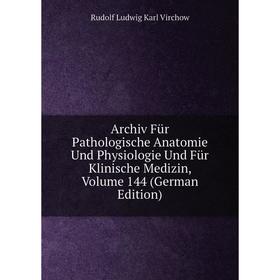 Книга Archiv Für Pathologische Anatomie Und Physiologie Und Für Klinische Medizin, Volume 144 (German Edition)
Книга Archiv Für Pathologische Anatomie Und Physiologie Und Für Klinische Medizin, Volume 144 (German Edition)