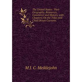 Книга The United States: Their Geography, Resources, Commerce and History, with Chapters On the Tides and Chief Ocean Currents
Книга The United States: Their Geography, Resources, Commerce and History, with Chapters On the Tides and Chief Ocean Currents