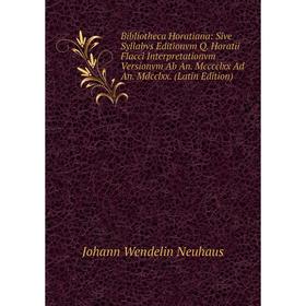 Книга Bibliotheca Horatiana: Sive Syllabvs Editionvm Q. Horatii Flacci Interpretationvm Versionvm Ab An. Mcccclxx Ad An. Mdcclxx. (Latin Edition)
Книга Bibliotheca Horatiana: Sive Syllabvs Editionvm Q. Horatii Flacci Interpretationvm Versionvm Ab An. Mcccclxx Ad An. Mdcclxx. (Latin Edition)