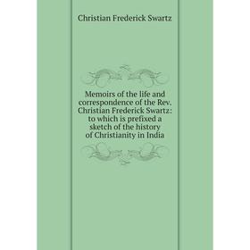 Книга Memoirs of the life and correspondence of the Rev Christian Frederick Swartz: to which is prefixed a sketch of the history of Christianity in In
Книга Memoirs of the life and correspondence of the Rev Christian Frederick Swartz: to which is prefixed a sketch of the history of Christianity in In