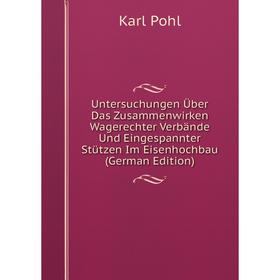 Книга Untersuchungen Über Das Zusammenwirken Wagerechter Verbände Und Eingespannter Stützen Im Eisenhochbau (German Edition)
Книга Untersuchungen Über Das Zusammenwirken Wagerechter Verbände Und Eingespannter Stützen Im Eisenhochbau (German Edition)